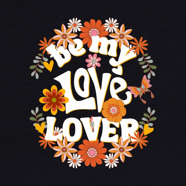 Be my love lover Valentine by Nice Surprise